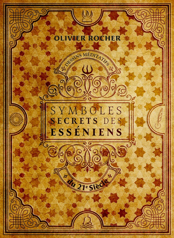 Couverture du livre Symboles secrets des Esséniens du 21e siècle, d'Olivier Rocher, reliure rigide, format A4